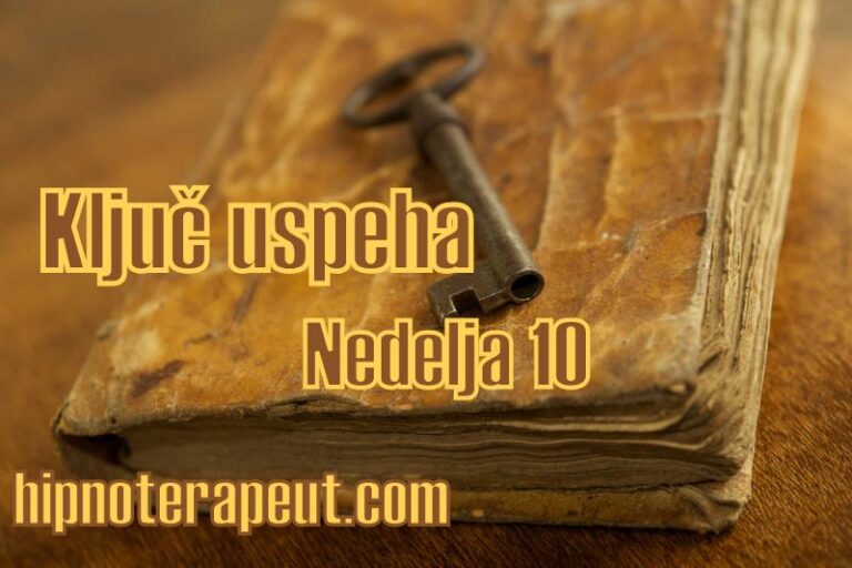 Ključ uspeha – Nedelja 10.