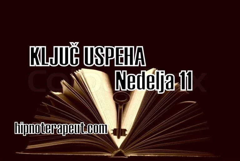 Ključ uspeha – Nedelja 11