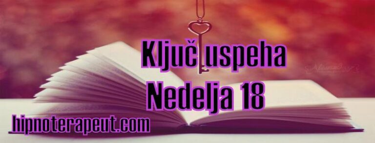 Ključ uspeha Nedelja 18